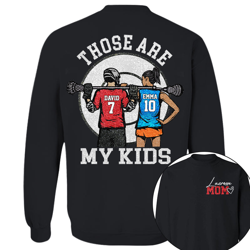 Personalized Lacrosse Mom Shirt Those Are My Kids Shirt Gift For Sport Family T1807 PT99