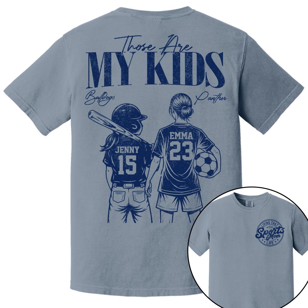 Sports Mom Those Are My Kids Personalized Baseball Soccer... Shirt Custom Sports Mom Gift T1807 Hv01  