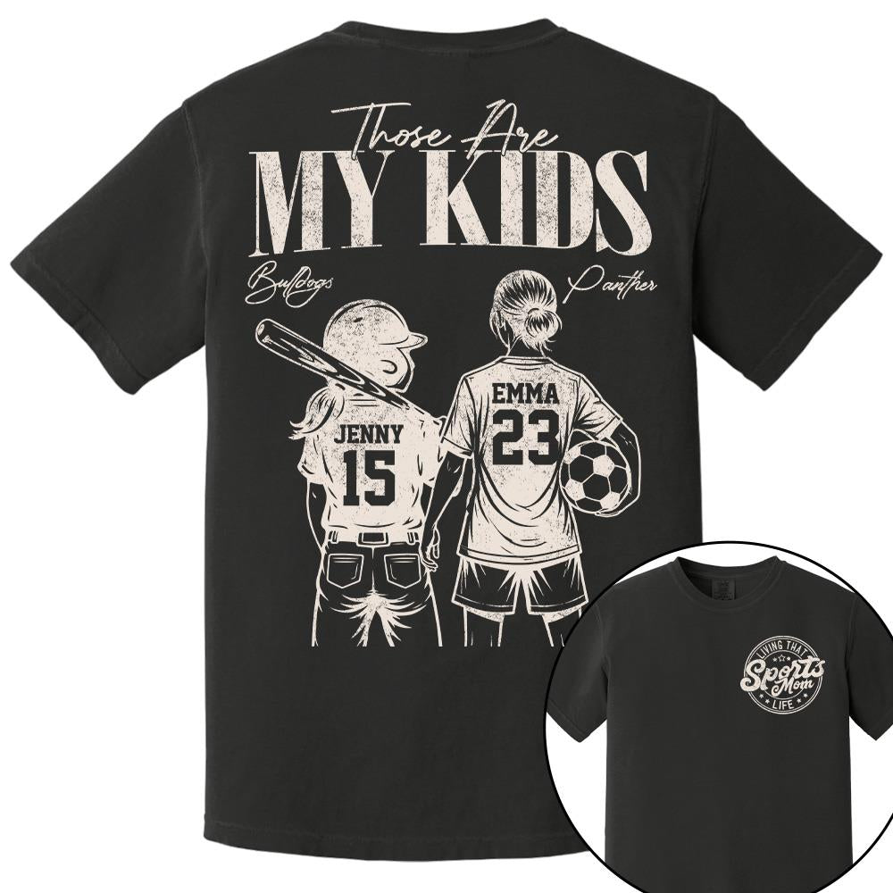 Sports Mom Those Are My Kids Personalized Baseball Soccer... Shirt Custom Sports Mom Gift T1807 Hv01  