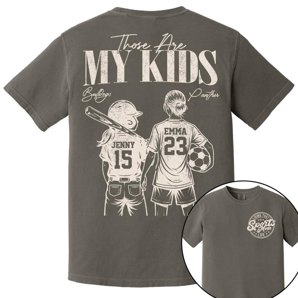 Sports Mom Those Are My Kids Personalized Baseball Soccer... Shirt Custom Sports Mom Gift T1807 Hv01  
