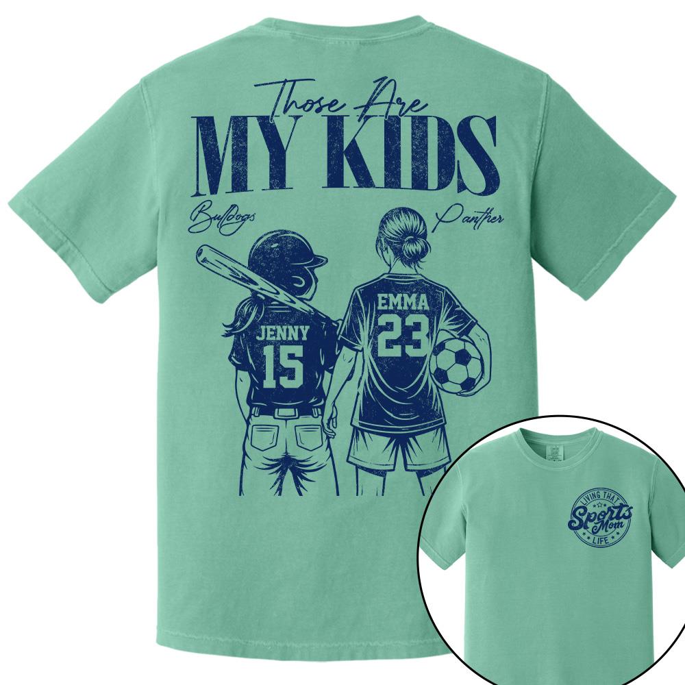 Sports Mom Those Are My Kids Personalized Baseball Soccer... Shirt Custom Sports Mom Gift T1807 Hv01  