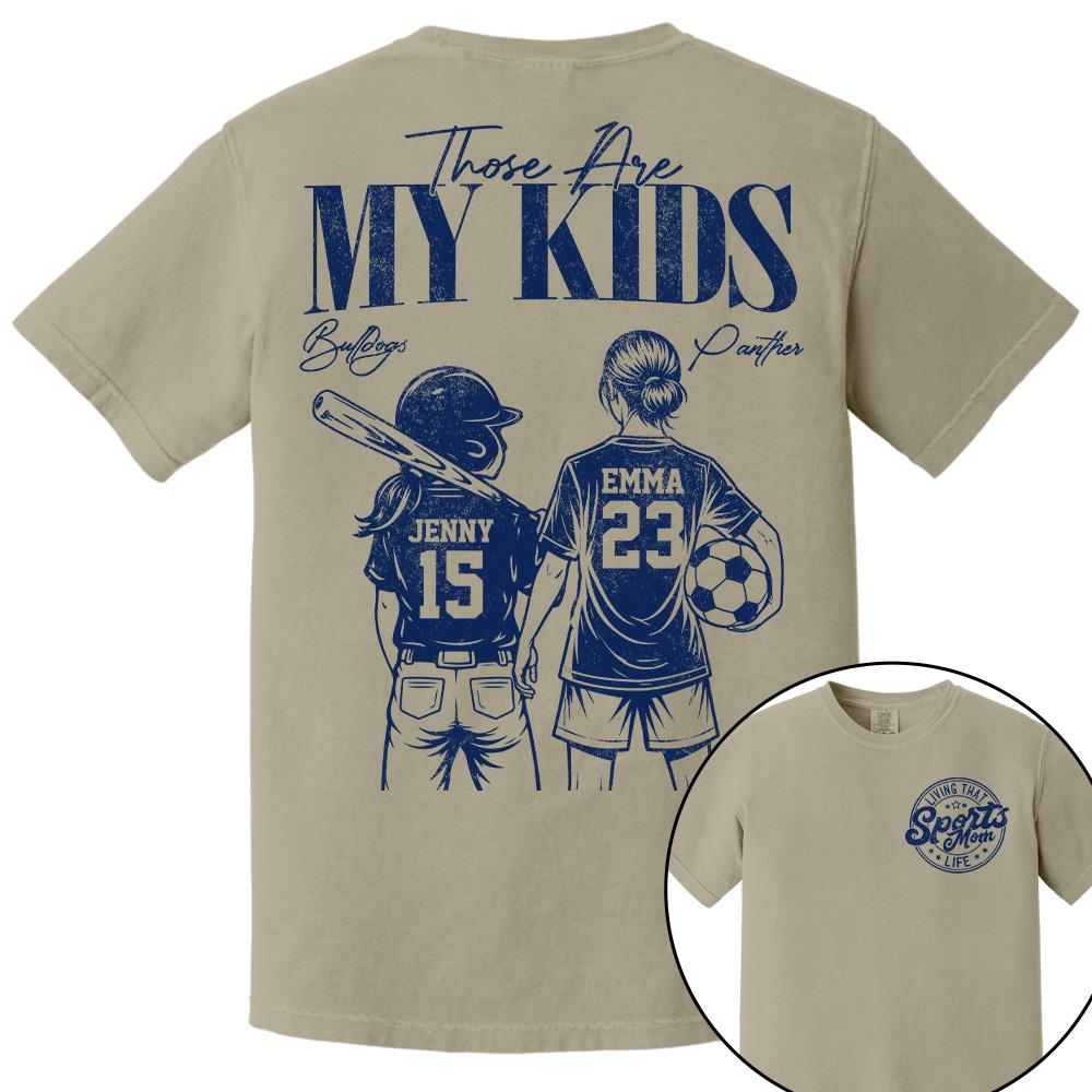 Sports Mom Those Are My Kids Personalized Baseball Soccer... Shirt Custom Sports Mom Gift T1807 Hv01  