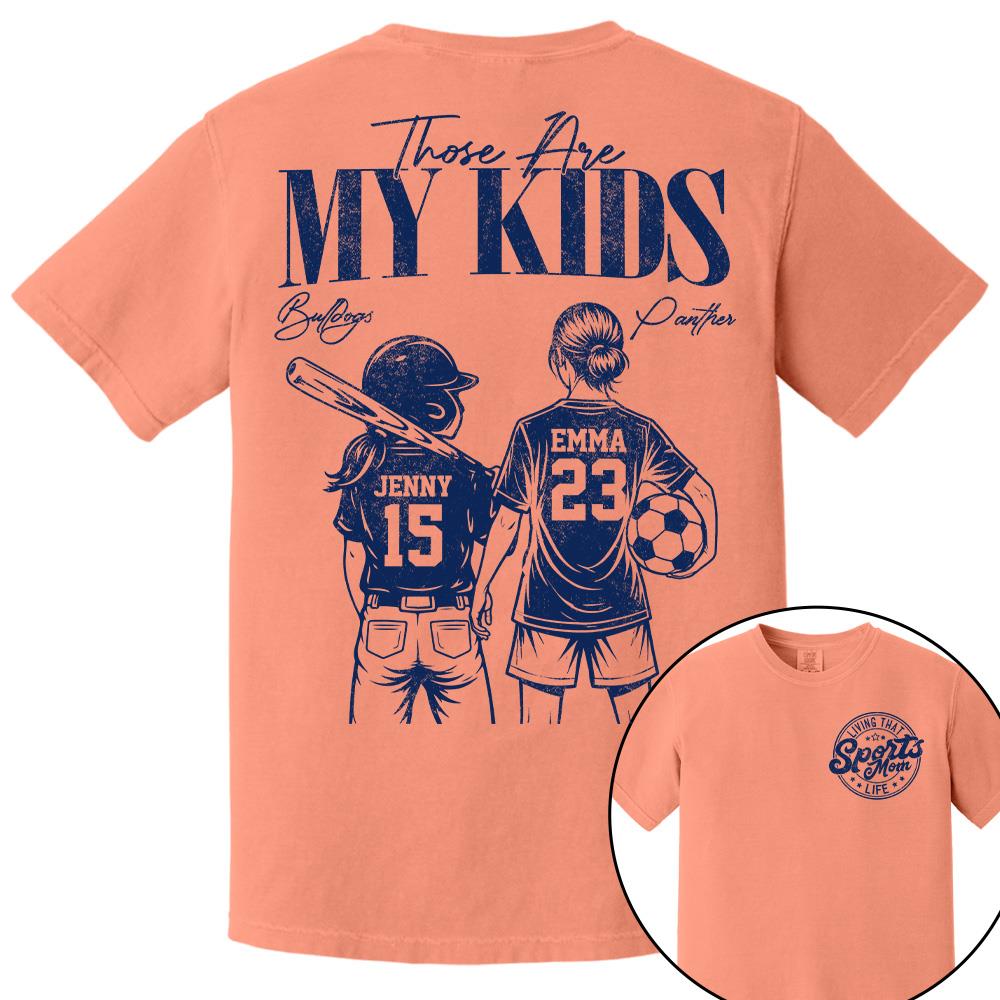 Sports Mom Those Are My Kids Personalized Baseball Soccer... Shirt Custom Sports Mom Gift T1807 Hv01  