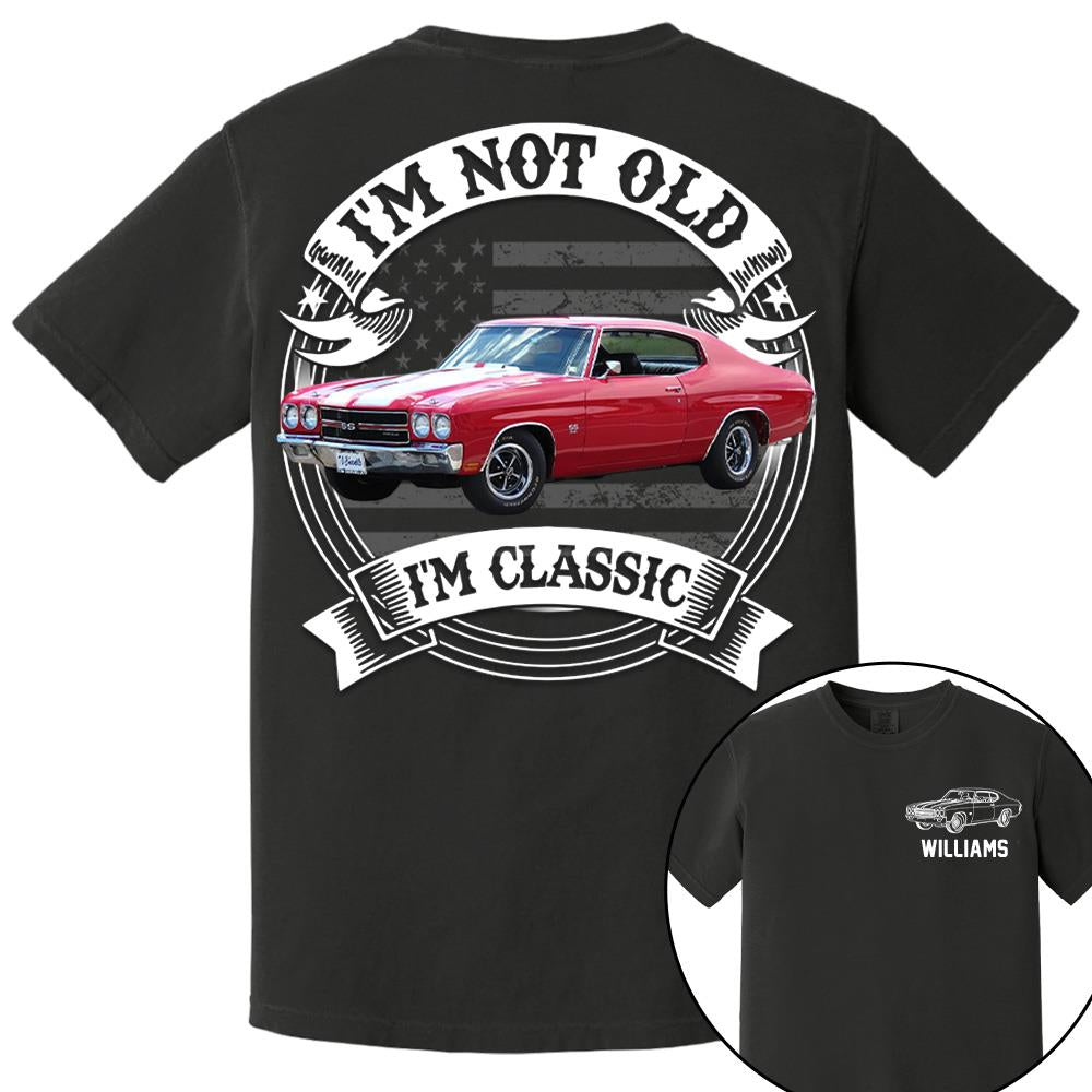 I'm Not Old I'm Classic Chevelle 1970 SS 454 Graphic Personalized Car's Photo Quarter Shirt