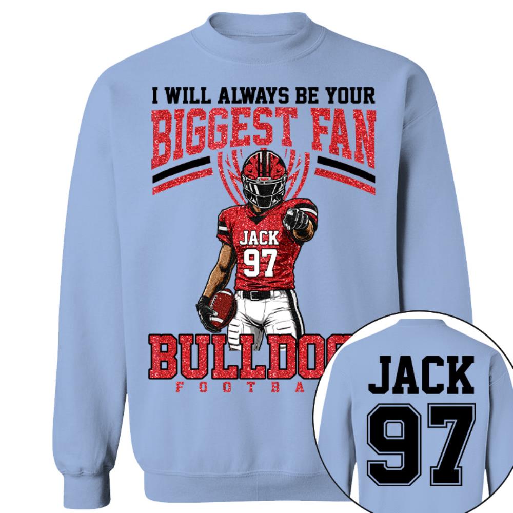 I Will Always Be Your Biggest Fan, Custom Football Player Arts Sport Gameday Shirt, Gift For Football Mom Football Lovers Na02 Nh00