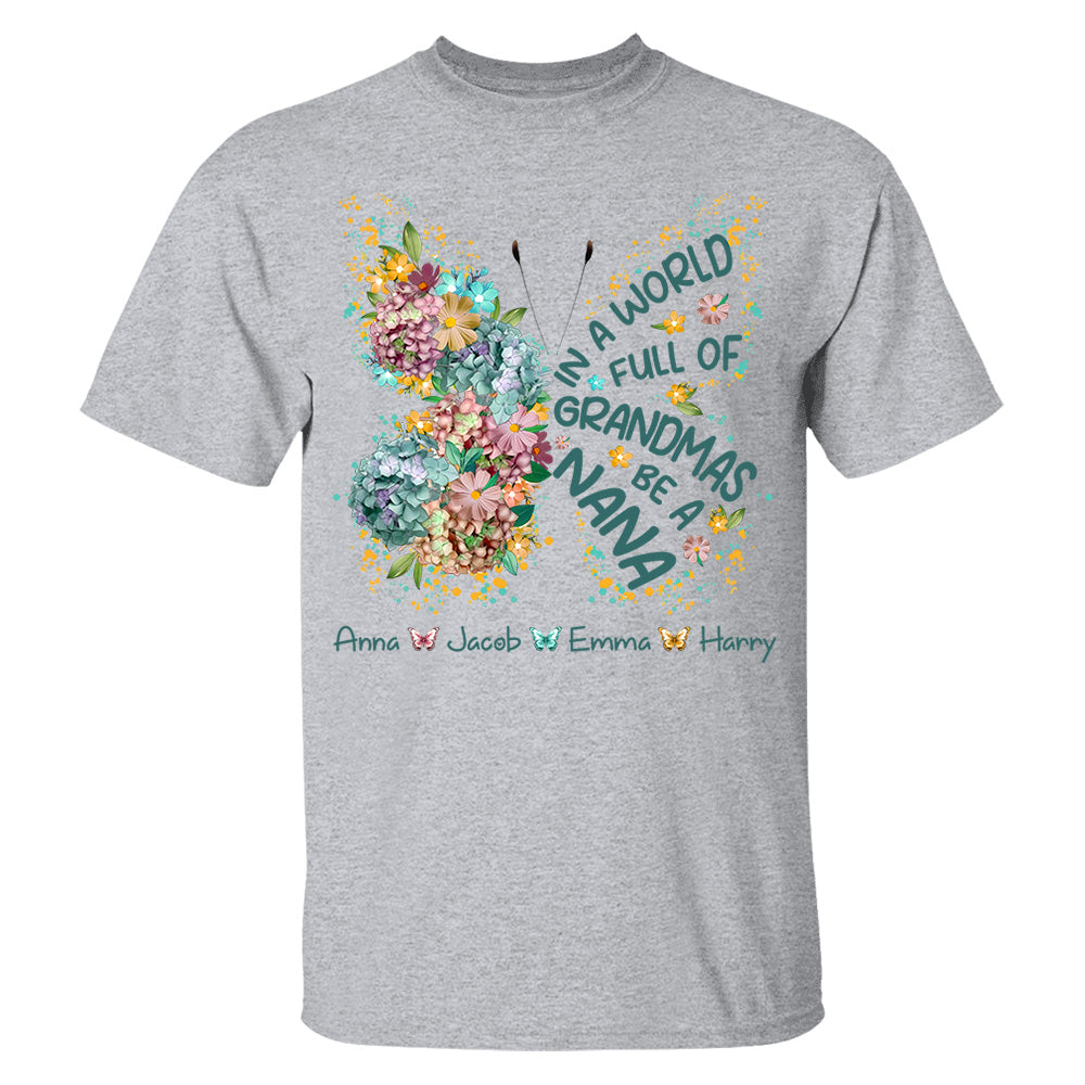 Personalized Grandma Shirt In a World Full of Grandmas Be a Mimi Custom T-Shirt with Grandkids Names - Gift for Mother's Day T1807 Do99