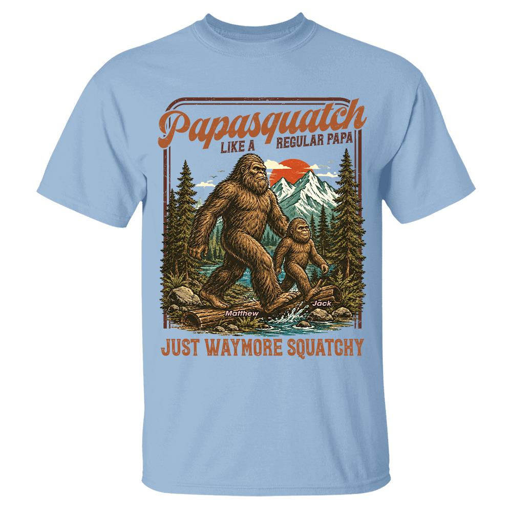 Personalized Papasquatch, Like A Grandpa, Just Way More Squatchy T-Shirt Father Day Gifts for Dad Funny Papa Tshirt Cool Daddy Bigfoot Vintage Retro Shirt for Men Hv01