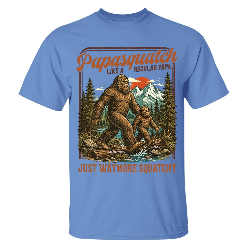 Personalized Papasquatch, Like A Grandpa, Just Way More Squatchy T-Shirt Father Day Gifts for Dad Funny Papa Tshirt Cool Daddy Bigfoot Vintage Retro Shirt for Men Hv01