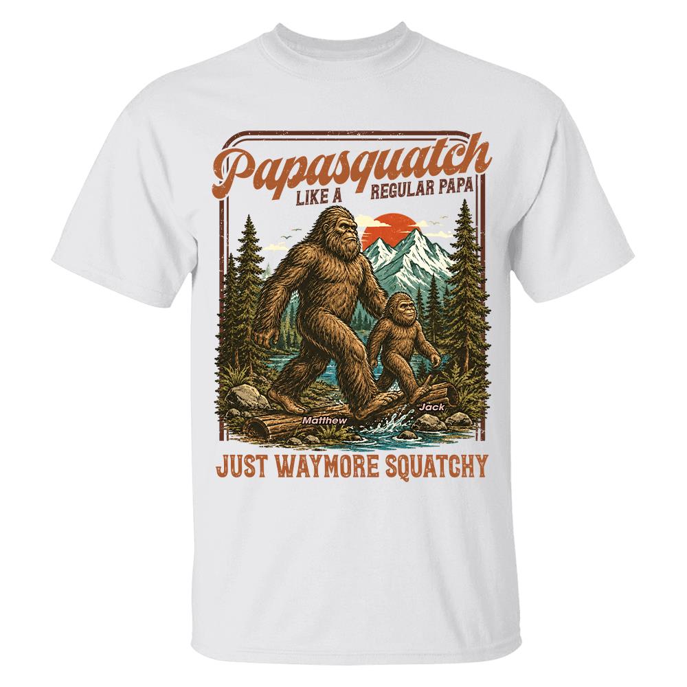 Personalized Papasquatch, Like A Grandpa, Just Way More Squatchy T-Shirt Father Day Gifts for Dad Funny Papa Tshirt Cool Daddy Bigfoot Vintage Retro Shirt for Men Hv01