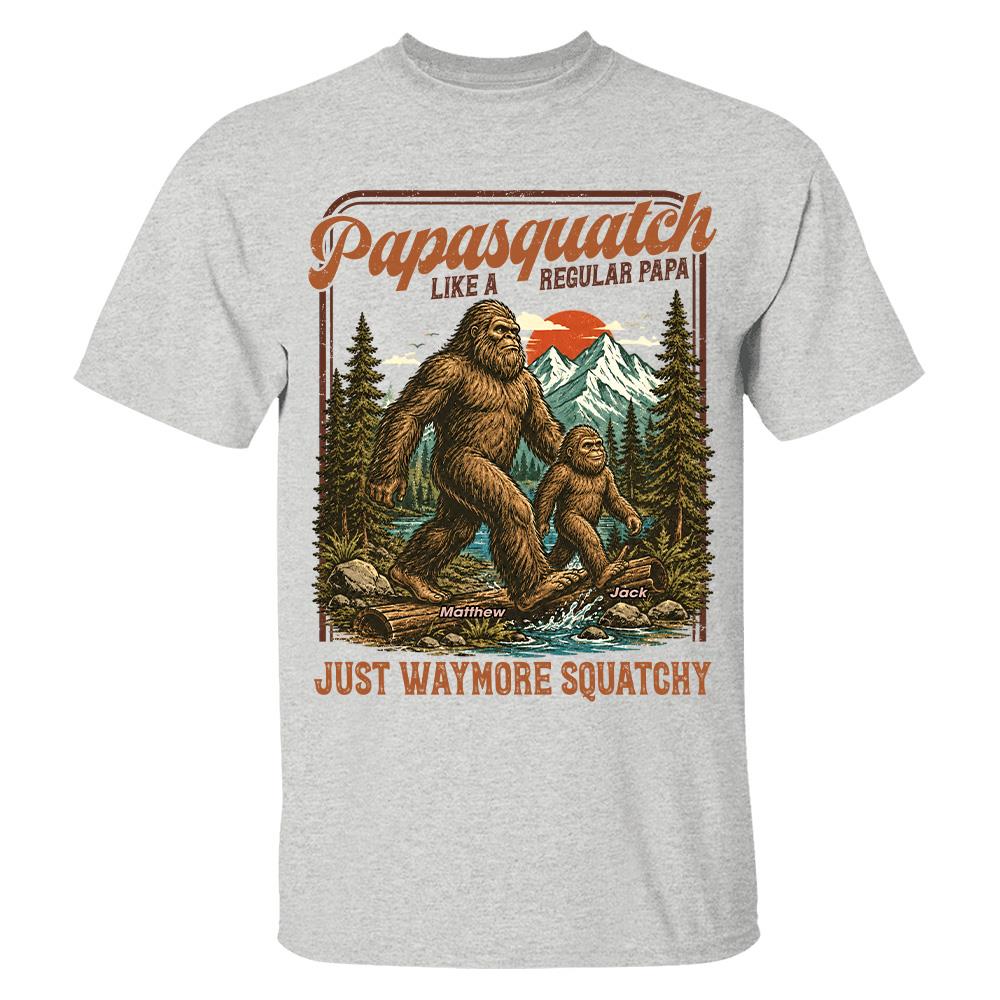Personalized Papasquatch, Like A Grandpa, Just Way More Squatchy T-Shirt Father Day Gifts for Dad Funny Papa Tshirt Cool Daddy Bigfoot Vintage Retro Shirt for Men Hv01