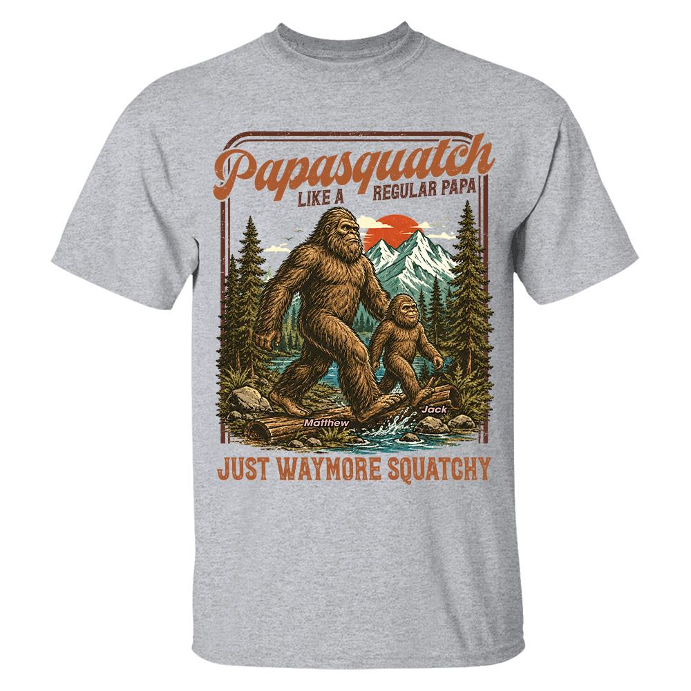 Personalized Papasquatch, Like A Grandpa, Just Way More Squatchy T-Shirt Father Day Gifts for Dad Funny Papa Tshirt Cool Daddy Bigfoot Vintage Retro Shirt for Men Hv01