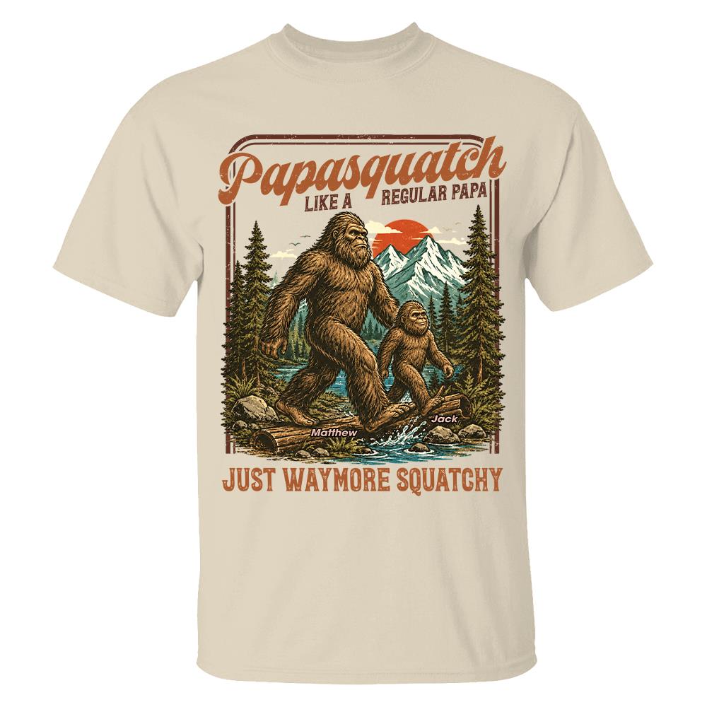 Personalized Papasquatch, Like A Grandpa, Just Way More Squatchy T-Shirt Father Day Gifts for Dad Funny Papa Tshirt Cool Daddy Bigfoot Vintage Retro Shirt for Men Hv01