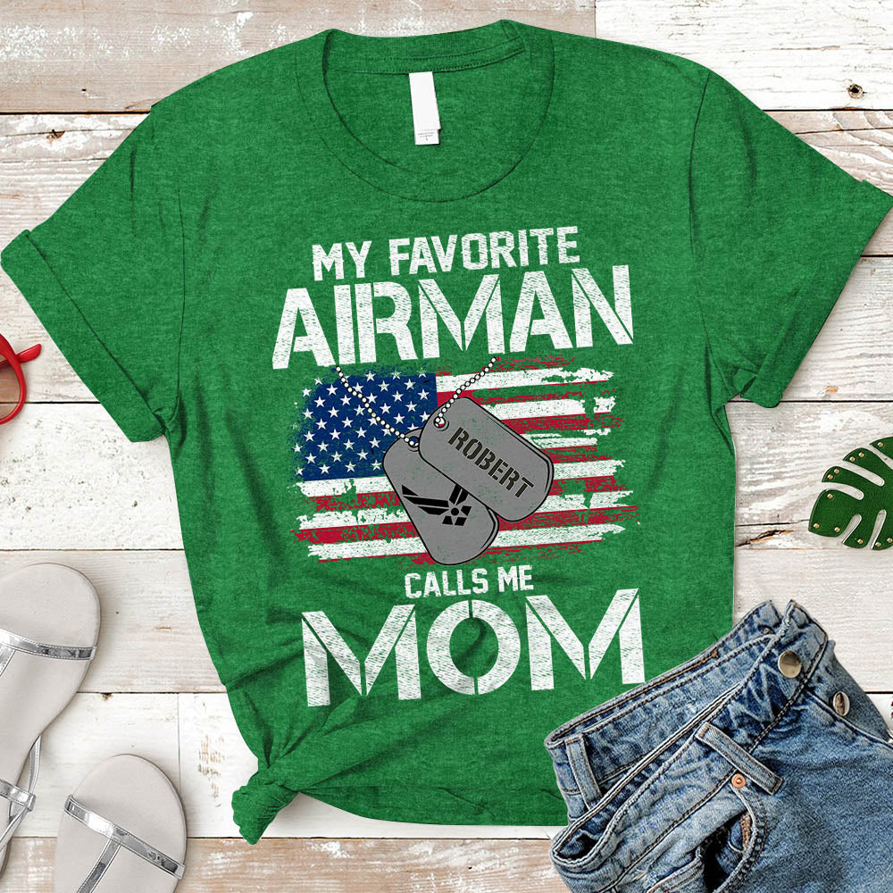 Airman Mom Gift, My Favorite Airman Calls Me Mom, Airman Mother T-Shirt Personalized Airman's Name & Family Member