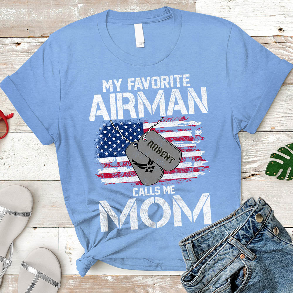 Airman Mom Gift, My Favorite Airman Calls Me Mom, Airman Mother T-Shirt Personalized Airman's Name & Family Member