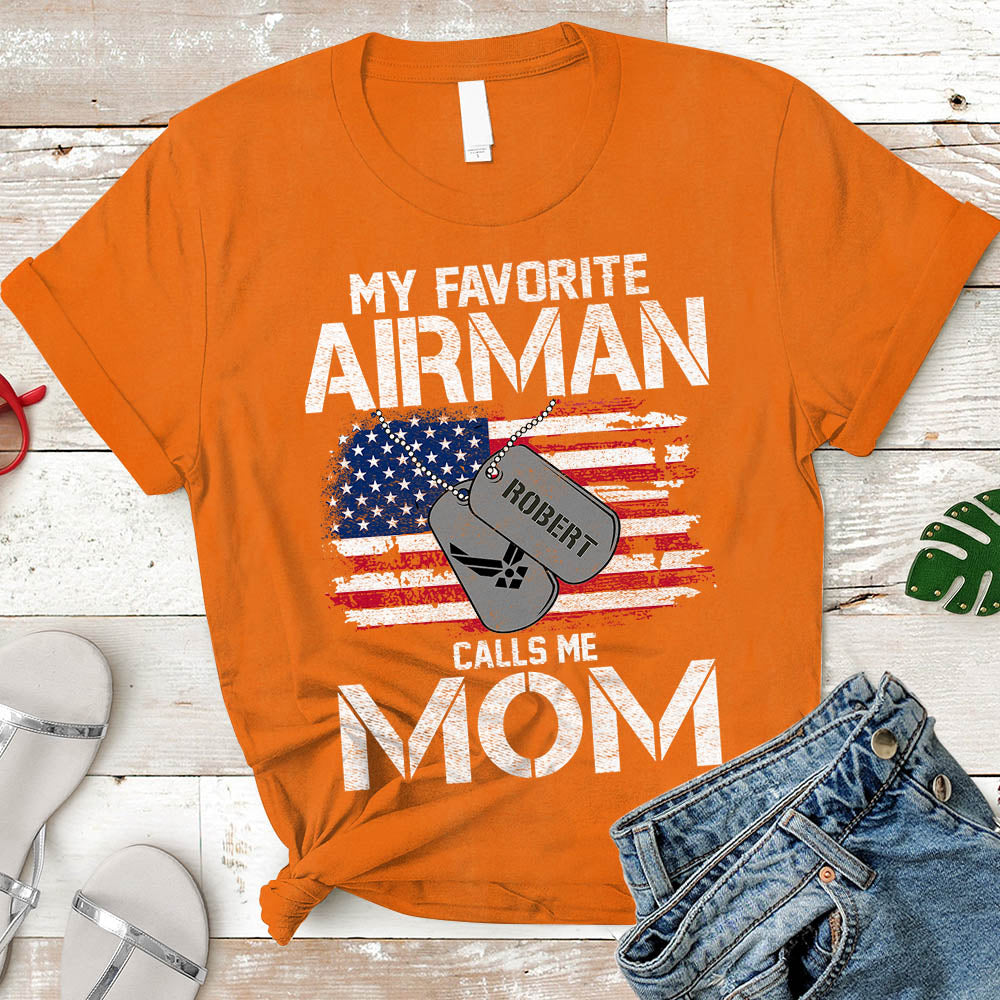 Airman Mom Gift, My Favorite Airman Calls Me Mom, Airman Mother T-Shirt Personalized Airman's Name & Family Member