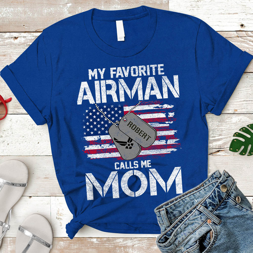 Airman Mom Gift, My Favorite Airman Calls Me Mom, Airman Mother T-Shirt Personalized Airman's Name & Family Member